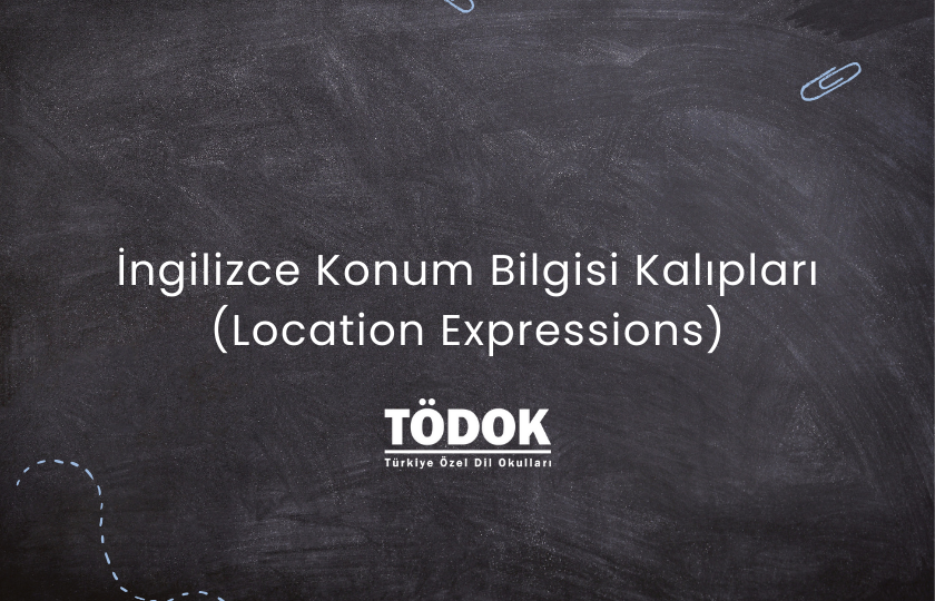 İngilizce Konum Bilgisi Kalıpları (Location Expressions)